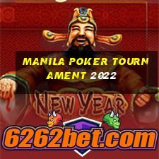 manila poker tournament 2022