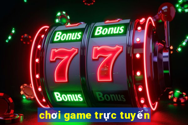 chơi game trực tuyến