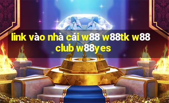 link vào nhà cái w88 w88tk w88club w88yes