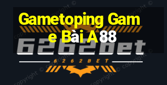 Gametoping Game Bài A88