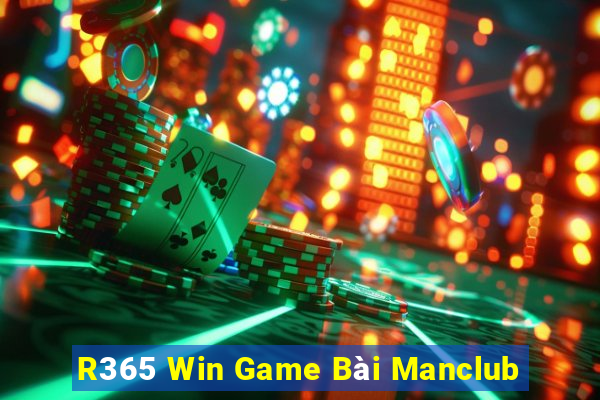 R365 Win Game Bài Manclub