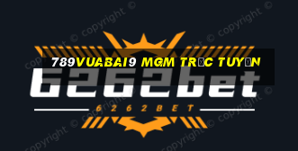 789Vuabai9 MGm trực tuyến