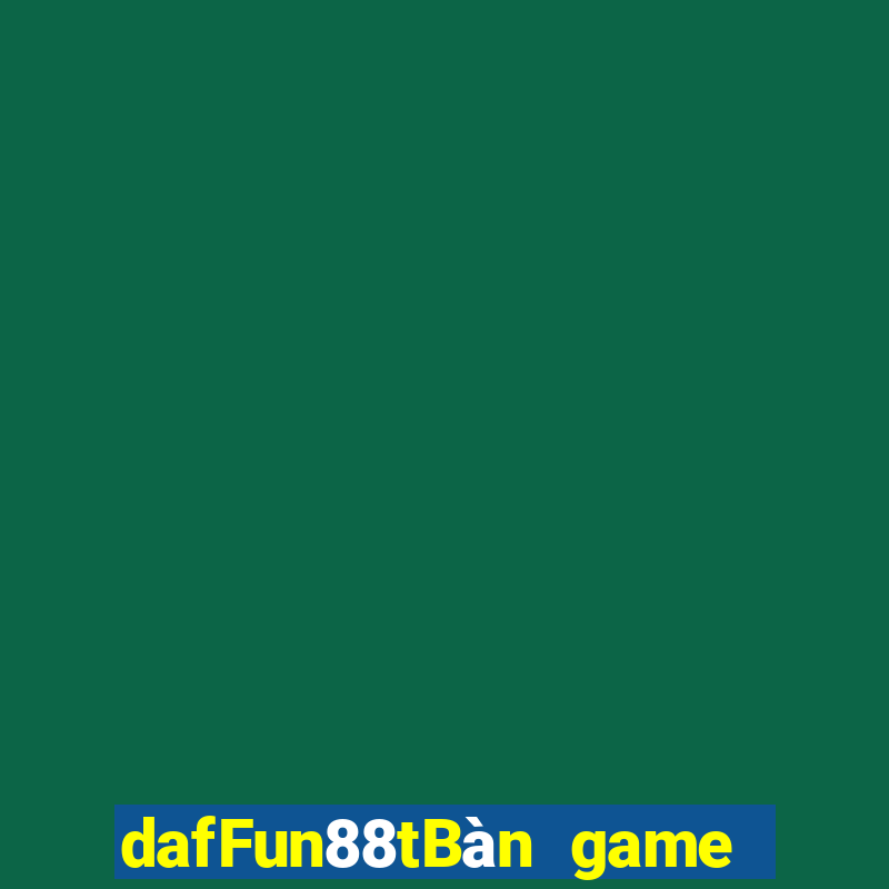 dafFun88tBàn game bài rmb