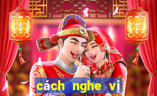 cách nghe vị xóc đĩa