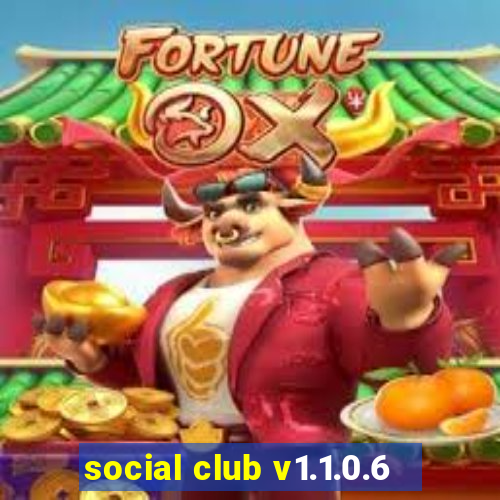 social club v1.1.0.6