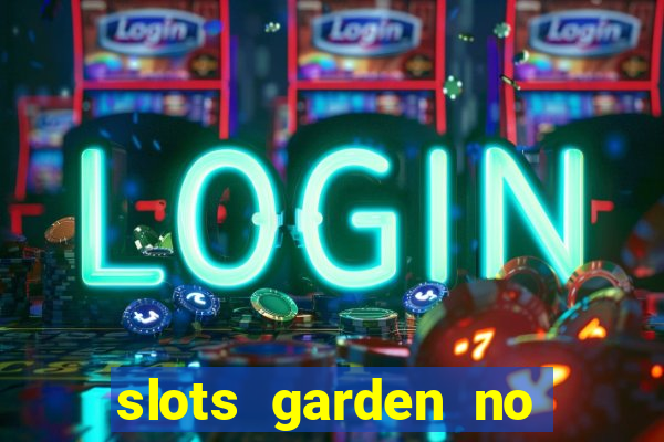 slots garden no deposit bonus