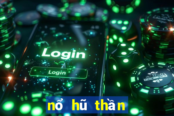 nổ hũ thần tài 2019