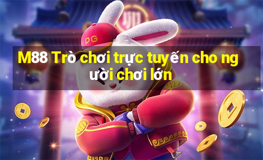 M88 Trò chơi trực tuyến cho người chơi lớn