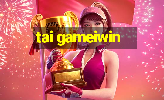 tai gameiwin