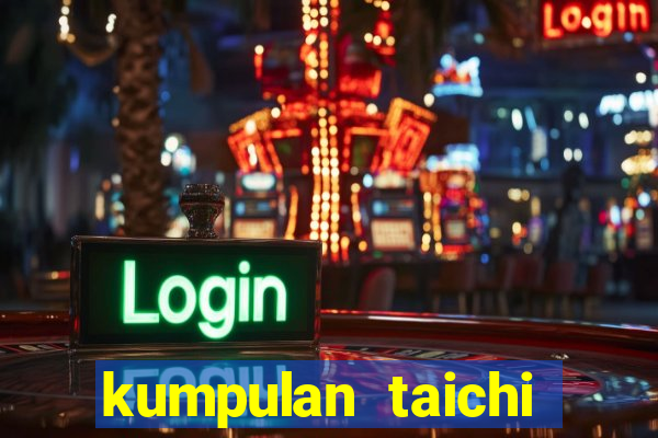 kumpulan taichi maharaja lawak