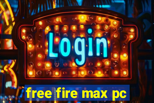 free fire max pc