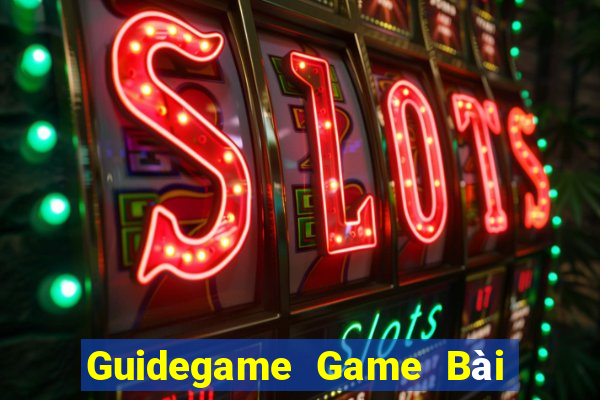 Guidegame Game Bài Vip Club Đổi Thưởng