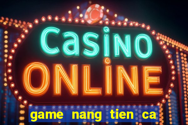 game nang tien ca boi loi