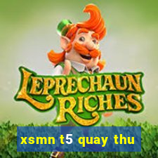 xsmn t5 quay thu