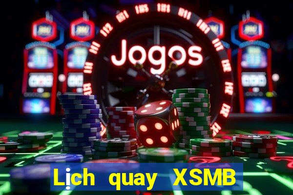 Lịch quay XSMB ngày 17