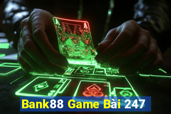 Bank88 Game Bài 247