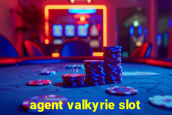 agent valkyrie slot