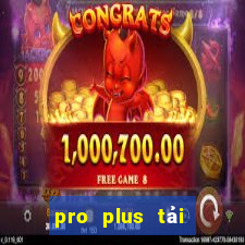 pro plus tải game sunwin