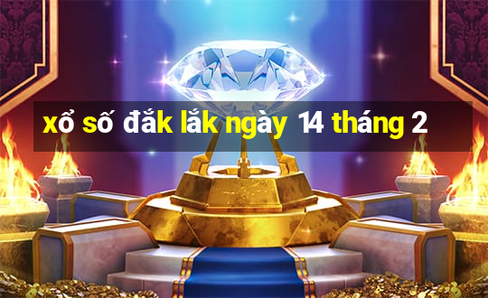 xổ số đắk lắk ngày 14 tháng 2