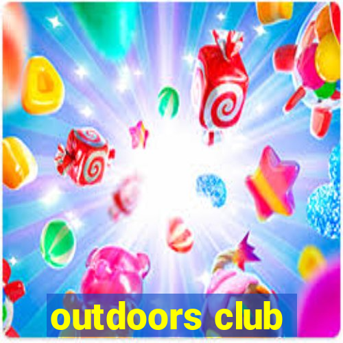 outdoors club