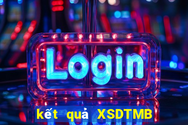 kết quả XSDTMB ngày 2