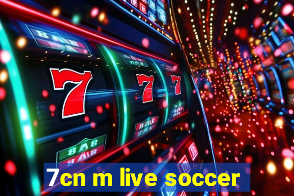 7cn m live soccer