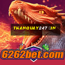 thanquay247 ưin