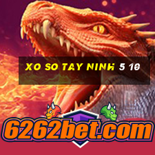 xo so tay ninh 5 10