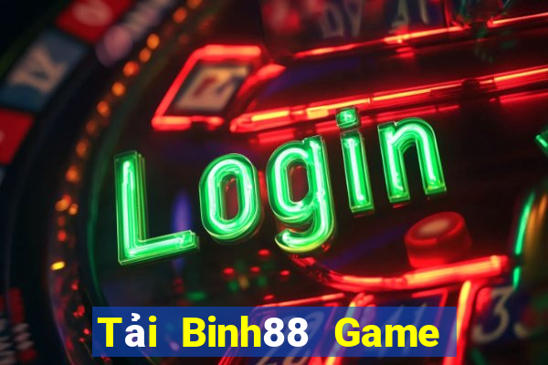 Tải Binh88 Game Bài 3 Cây Đổi Thưởng