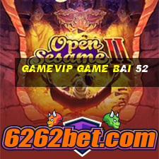 Gamevip Game Bài 52