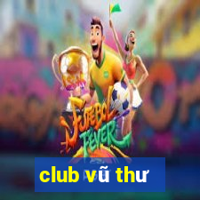 club vũ thư