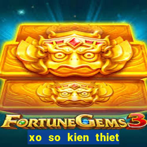 xo so kien thiet 3 mien