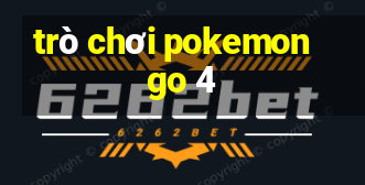 trò chơi pokemon go 4