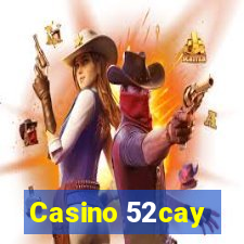 Casino 52cay