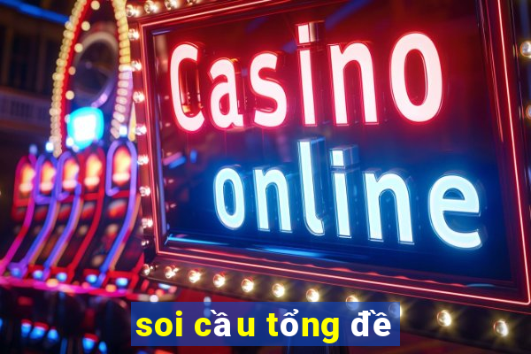 soi cầu tổng đề