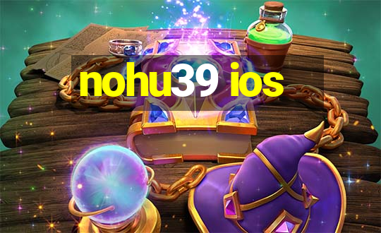 nohu39 ios