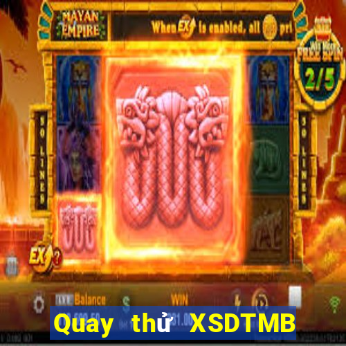 Quay thử XSDTMB Thứ 2