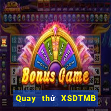 Quay thử XSDTMB Thứ 2