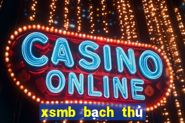 xsmb bạch thủ lô de