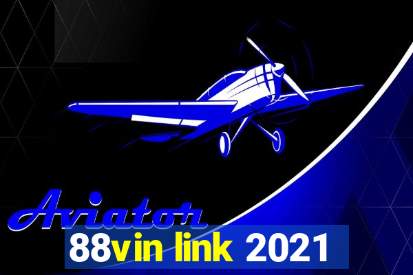 88vin link 2021