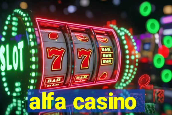 alfa casino