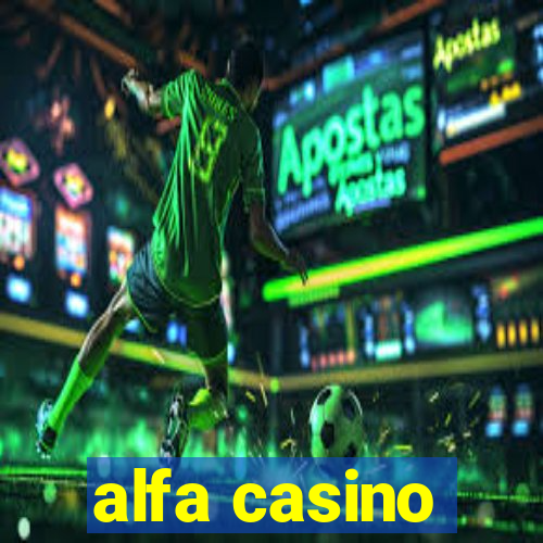 alfa casino