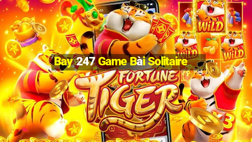 Bay 247 Game Bài Solitaire