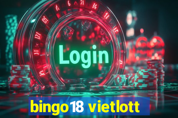 bingo18 vietlott