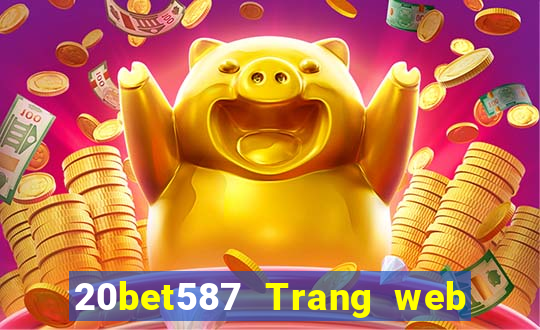 20bet587 Trang web xổ số 7