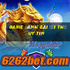 game đánh bài đổi thẻ uy tín