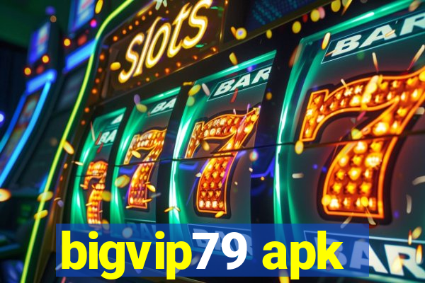 bigvip79 apk