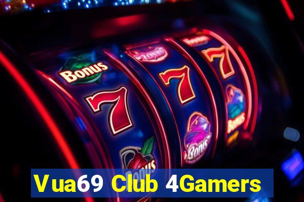 Vua69 Club 4Gamers