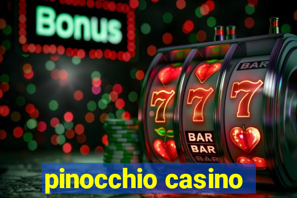 pinocchio casino