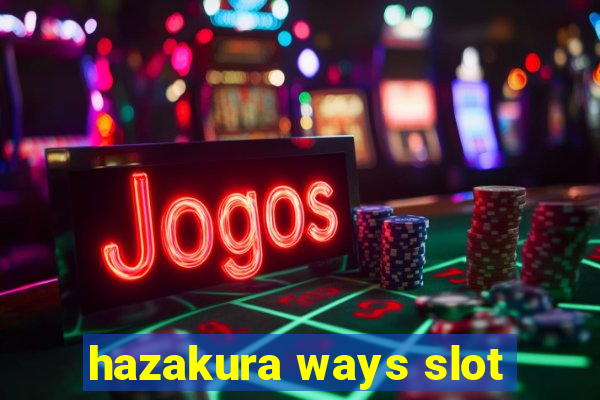 hazakura ways slot